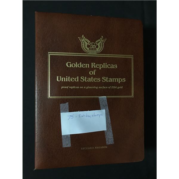 GOLDEN REPLICAS OF UNITED STATES STAMPS - 75 FIRST DAY STAMPS