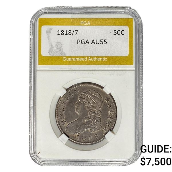 1818/7 Capped Bust Half Dollar PGA AU55