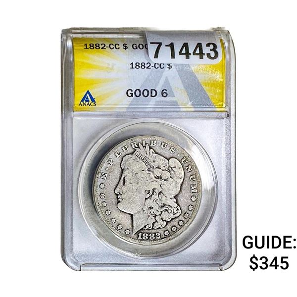 1882-CC Morgan Silver Dollar ANACS G6