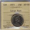 Image 1 : 1973 25¢ Large Bust ICCS AU50