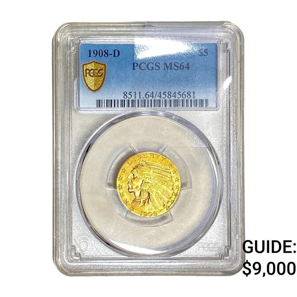 1908-D $5 Gold Half Eagle PCGS MS64