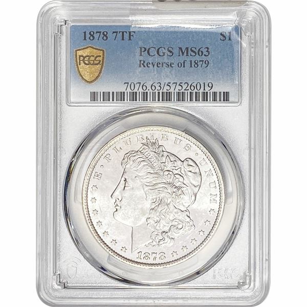 1878 7TF Rev 79 Morgan Silver Dollar PCGS MS63