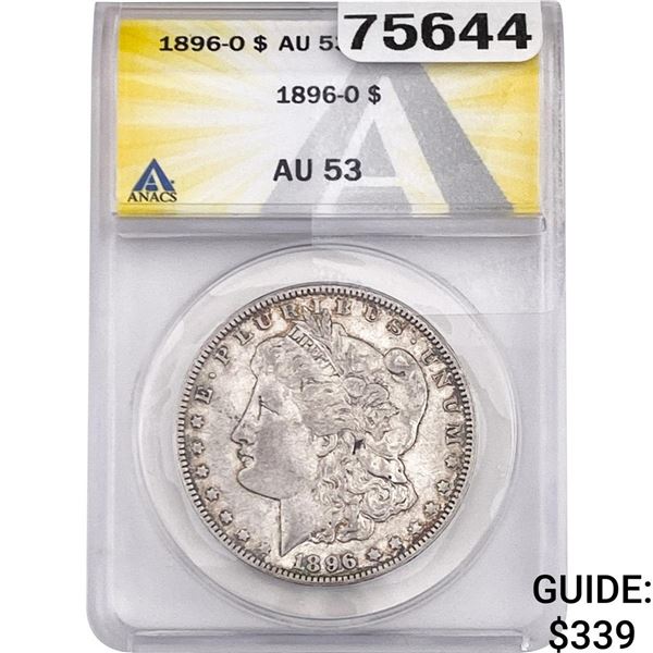 1896-O Morgan Silver Dollar ANACS AU53