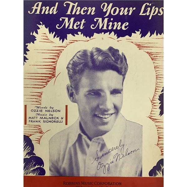 Ozzie Nelson facsimile signed And Then Your Lips Met Mine sheet music