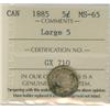 Image 1 : 1885 Large 5 5¢ ICCS MS65.  A few of those coins survive in such an exalted state. Boldly struck on 