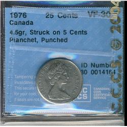 ERROR 1976 25¢ struck on 5¢ planchet with punch, CCCS VF30.  Weighs 4,5gr.