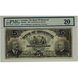 The Bank of Montreal, 1904 $5 #717498, CH-505-48-02, PMG VF20.  Tied for finest known. Very scarce.