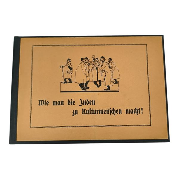 1920 German Anti-Semitic Book “How to Turn the Jews into Civilized People!”