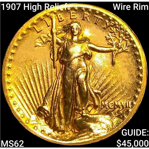 1907 High Relief Wire Rim $20 Gold Double Eagle