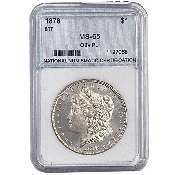 1878 8TF Morgan Silver Dollar NNC MS65 OBV PL