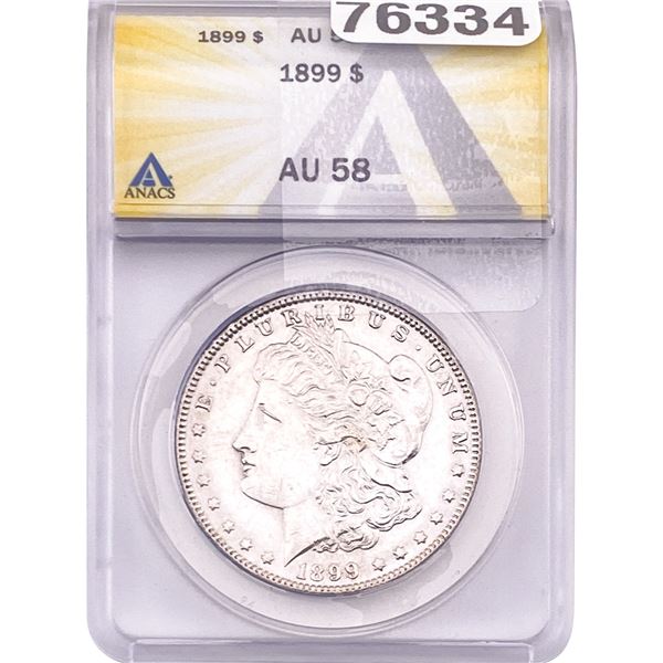 1899 Morgan Silver Dollar ANACS AU58