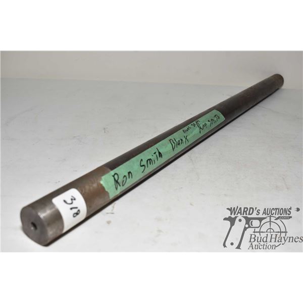 Ron Smith barrel blank measuring 28" L and has a measured .30 cal bore, uncertain of twist