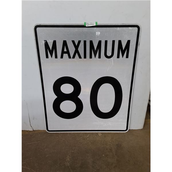 * "Maximum 80" Metal Road Sign - 30x36" - Pickup Only
