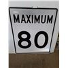 Image 1 : * "Maximum 80" Metal Road Sign - 30x36" - Pickup Only