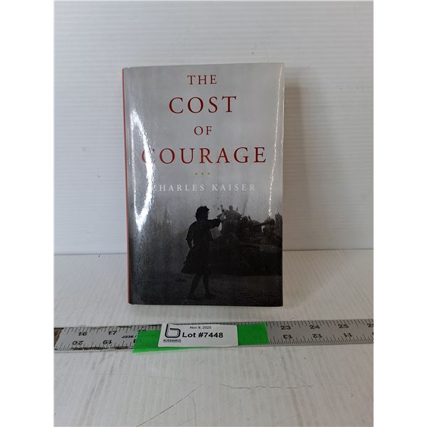 The Cost of Courage Book by Charles Kaiser