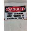 Image 2 : Metal Sign-No Touching My Challenger-12"x8"