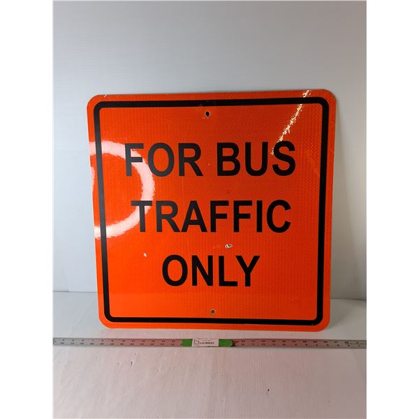 'For Bus Traffic Only' Metal Sign 24", Cannot Ship