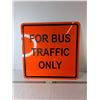 Image 1 : 'For Bus Traffic Only' Metal Sign 24", Cannot Ship