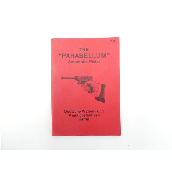 "THE 'PARABELLUM' AUTOMATIC PISTOL" BOOK