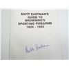 Image 5 : "MATT EASTMAN'S GUIDE TO BROWNING'S SPORTING FIREARMS 1924-1985" BOOK