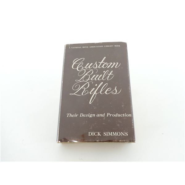 "CUSTOM BUILT RIFLES: THEIR DESIGN AND PRODUCTION" BOOK