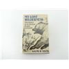 Image 1 : "MY LOST WILDERNESS: ADVENTURES OF AN ALASKAN HUNTER AND GUIDE" BOOK