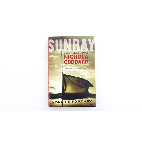"SUNRAY, THE DEATH AND LIFE OF CAPTAIN NICHOLA GODDARD" BOOK