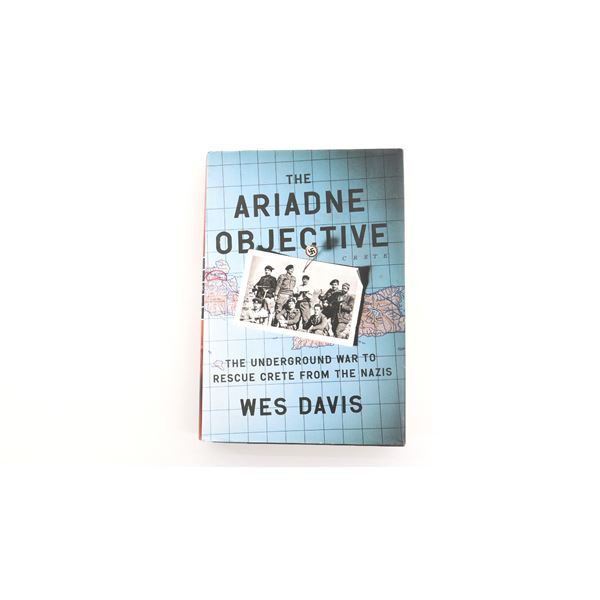 "THE ARIADNE OBJECTIVE, THE UNDERGROUND WAR TO RESCUE CRETE FROM THE NAZIS" BOOK