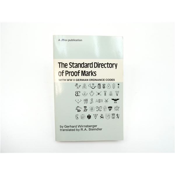 "THE STANDARD DIRECTORY OF PROOF MARKS WITH WWII GERMAN ORDNANCE CODES" BOOK