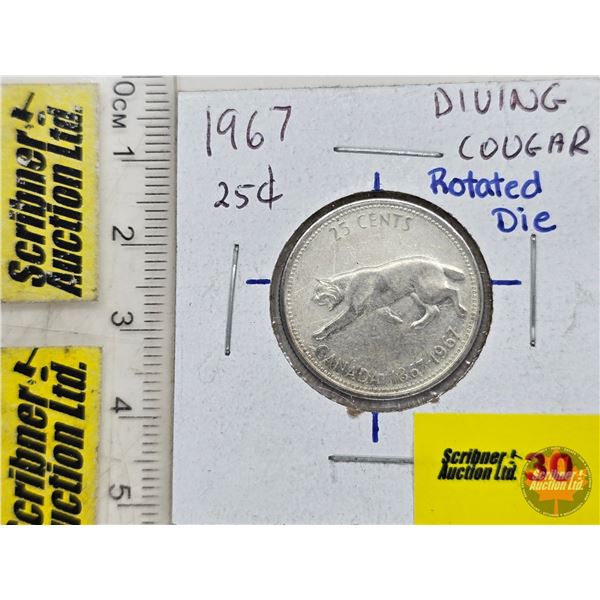 Canada 1967 Centennial Twenty Five Cent : Rotated Die (SEE PICTURES!)  (Listing & Descriptions are a