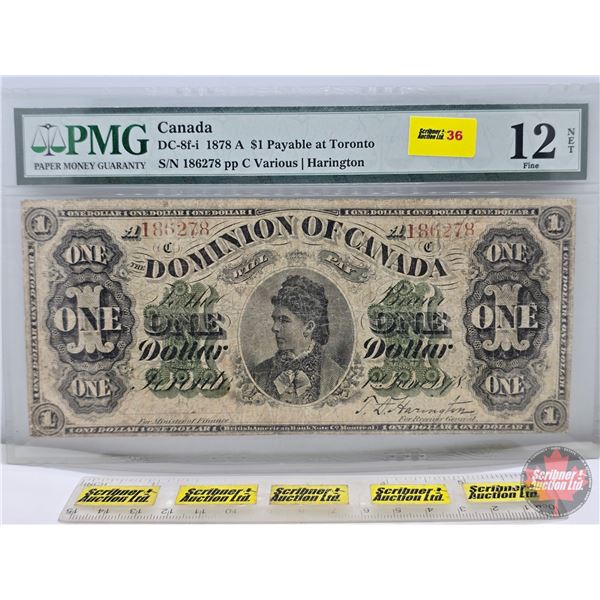 Dominion of Canada $1 Bill 1878 A : Payable at Toronto : Harington #186278 (PMG Certified : Fine 12)