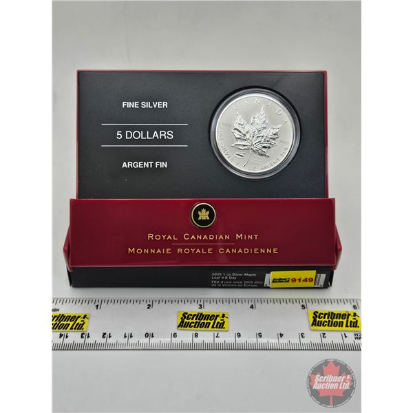 RCM Canada 2005 $5 Coin : 1oz Silver Maple Leaf V-E Day (COA #6721) (99.99%) (SEE PICTURES!) (GST Ex