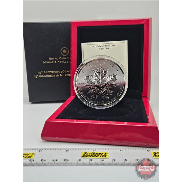RCM Canada 2013 : 5-Ounce Silver Coin : Maple Leaf : Celebrating 25 Years of the Royal Canadian Mint