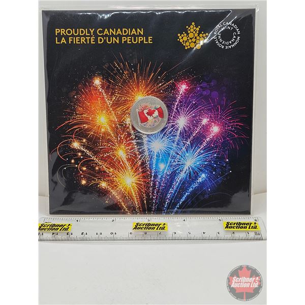 RCM Canada 2017 : $5 Fine Silver Coin : Proudly Canadian (Unopened) (99.99%) (SEE PICTURES!) (GST Ex