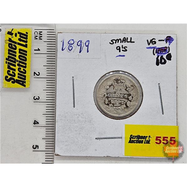 Canada Ten Cent 1899 (SEE PICTURES!)  (Listing & Descriptions are a GUIDE ONLY and are subject to ch