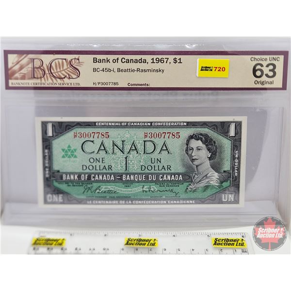 Canada $1 Bill 1967 : Beattie/Rasminsky #HP3007785 (BCS Cert: Choice UNC 63 Original) (See Pictures 
