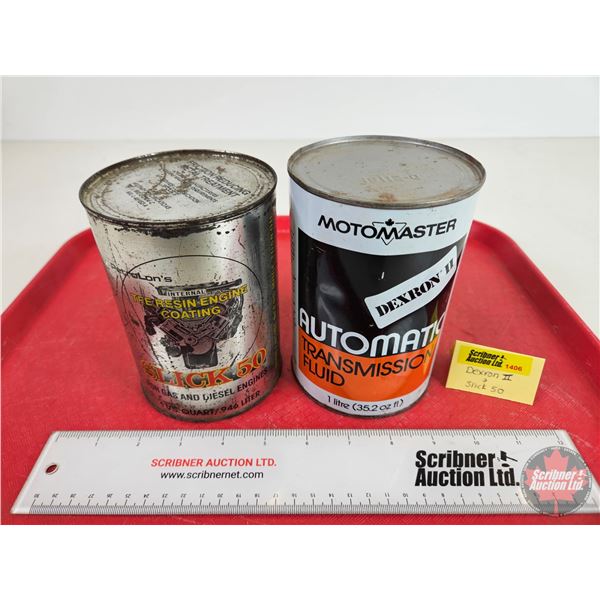 Oil Cans (2):  - Motomaster Dexron II  - PetroLon's Slick 50 (Both FULL !)  (6"H x 4"Dia)