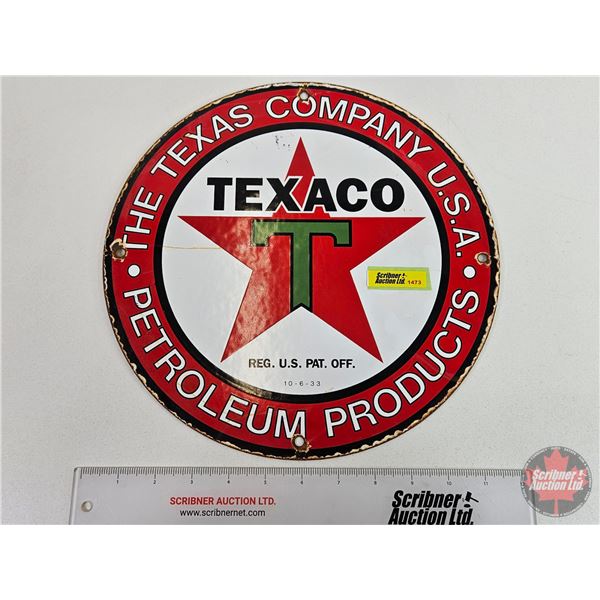 Single Sided Porcelain Quality Reproduction Round Sign : TEXACO  (12"Dia)