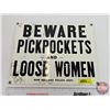 Image 1 : Single Side Porcelain Quality Reproduction Sign : BEWARE PICKPOCKETS AND LOOSE WOMEN NEW ORLEANS POL