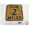 Image 1 : Single Sided Steel Hwy Sign : FOR 2 MILES  (13" x 13")