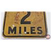 Image 5 : Single Sided Steel Hwy Sign : FOR 2 MILES  (13" x 13")
