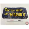 Image 1 : Single Sided Tin Sign : DON'T SAY "BREAD" SAY - "McGAVIN'S" (Embossed) (10" x 20")