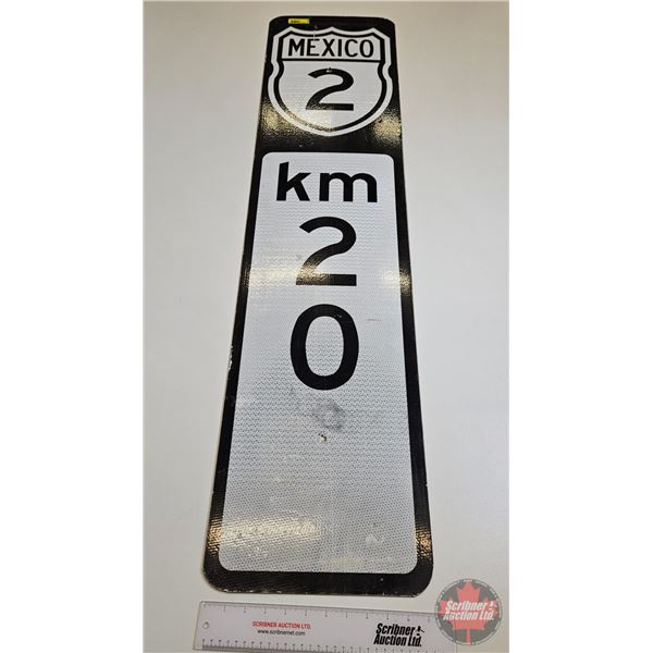 Single Sided Galvanized Vertical Hwy Sign : MEXICO 2 : km 20 (Reflective / Black / White) (48" x 11-