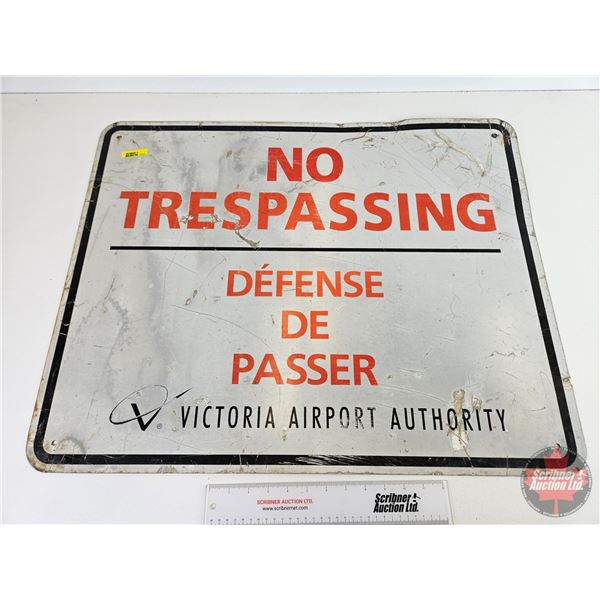 Single Sided Aluminum Sign : NO TRESPASSING : VICTORIA AIRPORT AUTHORITY (23-3/4" x 29-1/2")