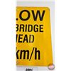 Image 5 : Single Sided Metal Road Sign : SLOW ICE BRIDGE AHEAD 15 km/h (24" x 24")