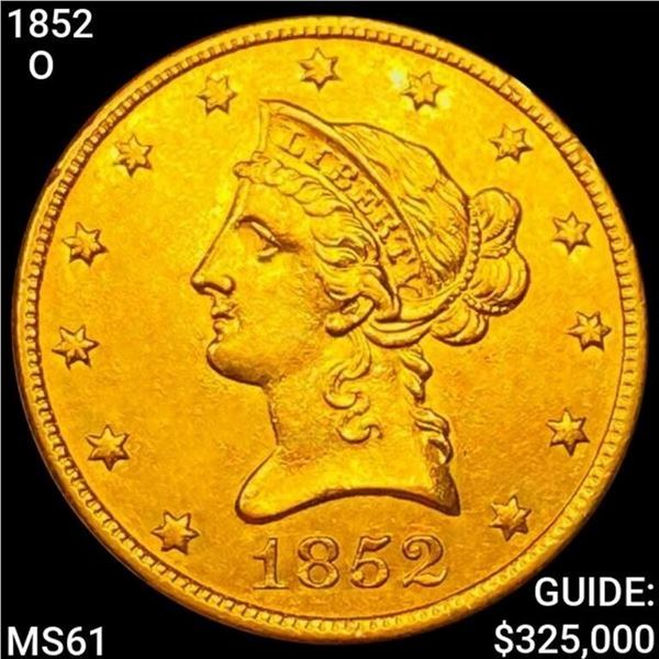 1852-O $10 Gold Eagle UNCIRCULATED