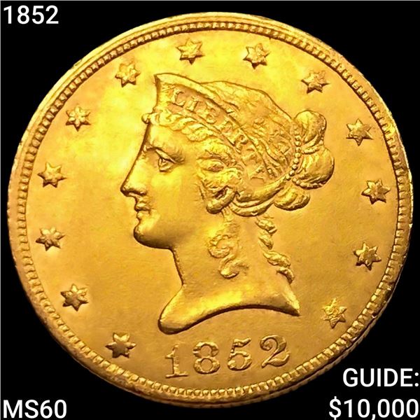 1852 $10 Gold Eagle UNCIRCULATED