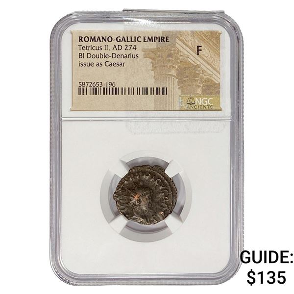 Romano-Gallic TetricusII,AD274 BI Double-Denarius NGC F