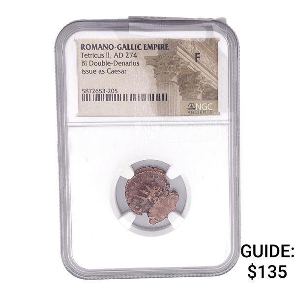 Romano-Gallic TetricusII,AD274 BI Double-Denarius NGC F