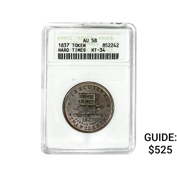 1837 Token-Hard Times HT-34 ANACS AU58